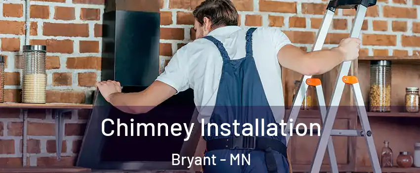 Chimney Installation Bryant - MN