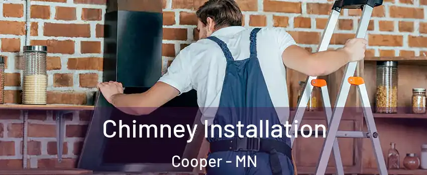 Chimney Installation Cooper - MN