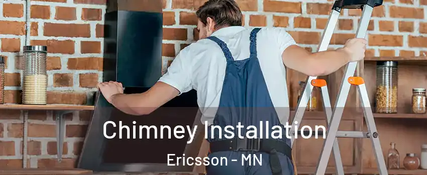 Chimney Installation Ericsson - MN