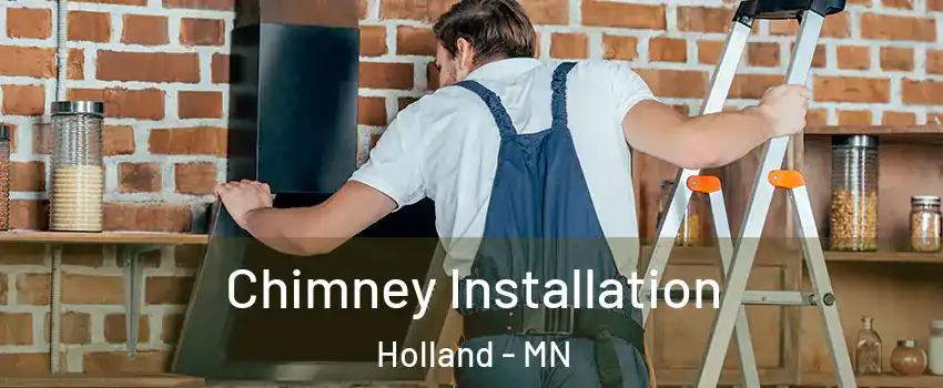 Chimney Installation Holland - MN