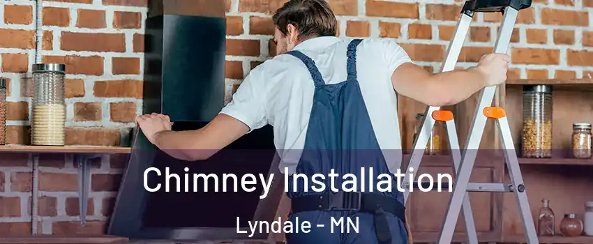 Chimney Installation Lyndale - MN