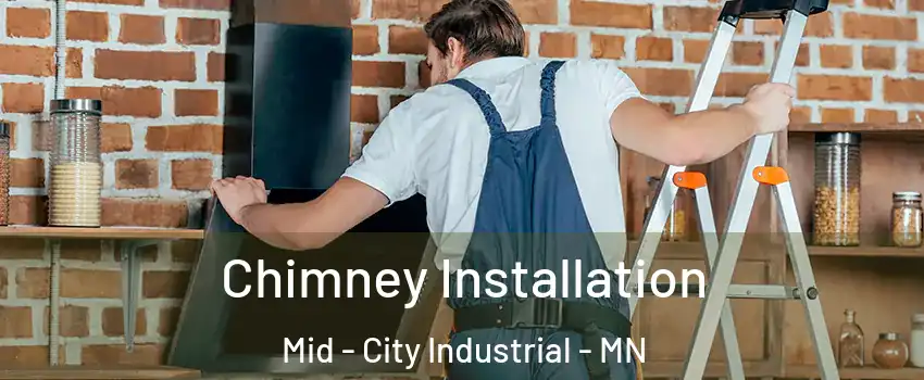 Chimney Installation Mid - City Industrial - MN