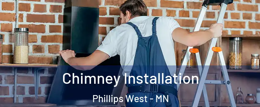 Chimney Installation Phillips West - MN