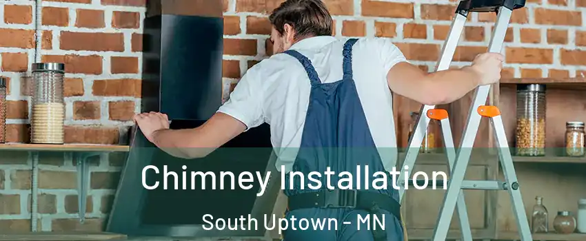 Chimney Installation South Uptown - MN