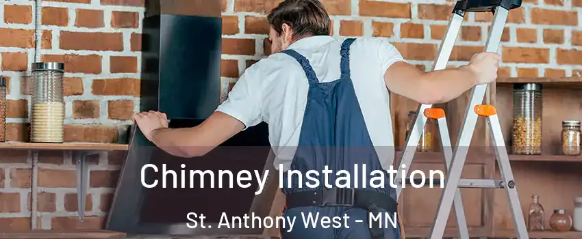 Chimney Installation St. Anthony West - MN