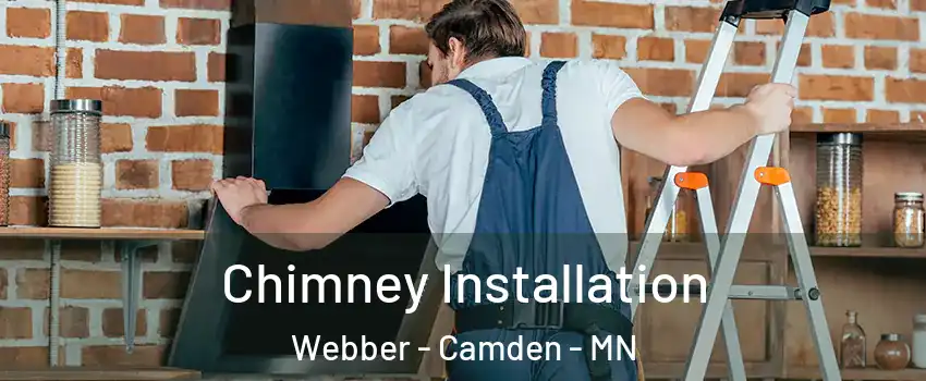 Chimney Installation Webber - Camden - MN
