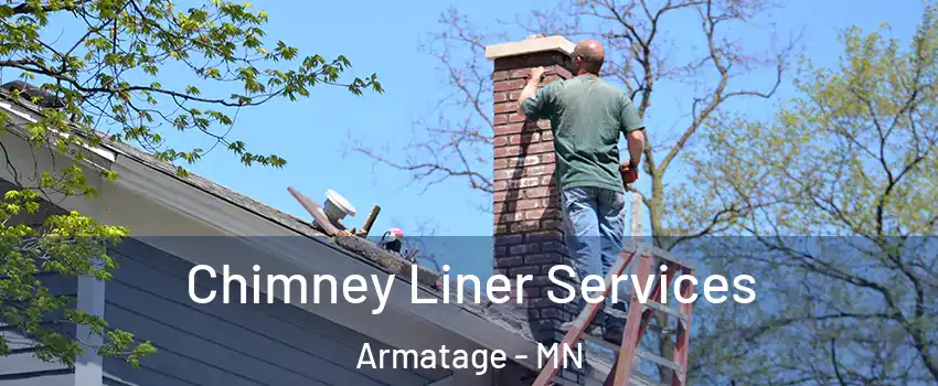 Chimney Liner Services Armatage - MN