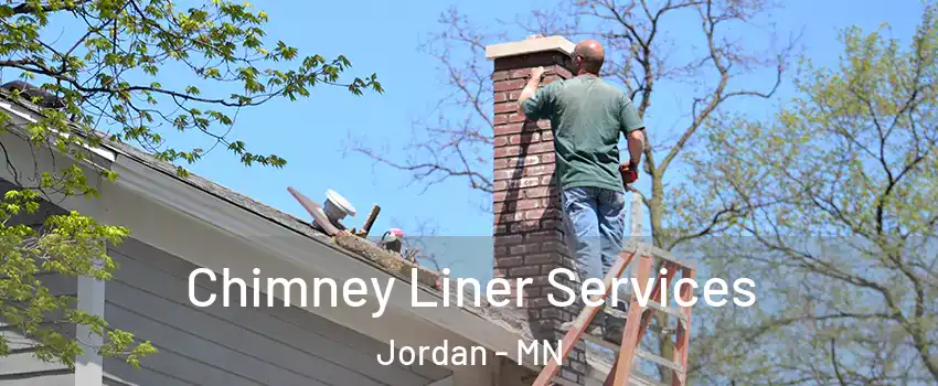 Chimney Liner Services Jordan - MN