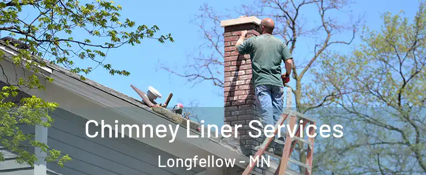 Chimney Liner Services Longfellow - MN