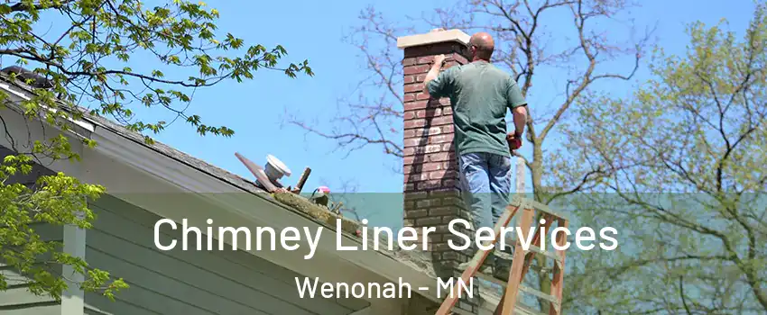 Chimney Liner Services Wenonah - MN