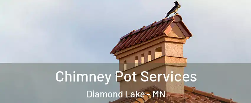 Chimney Pot Services Diamond Lake - MN