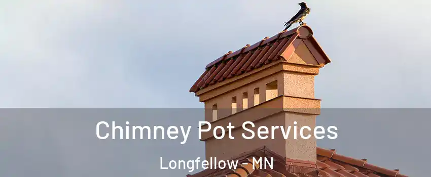 Chimney Pot Services Longfellow - MN