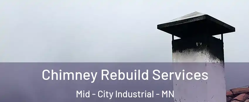 Chimney Rebuild Services Mid - City Industrial - MN