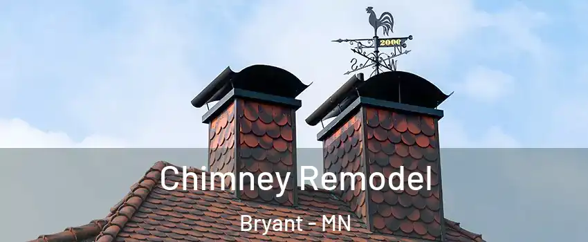 Chimney Remodel Bryant - MN