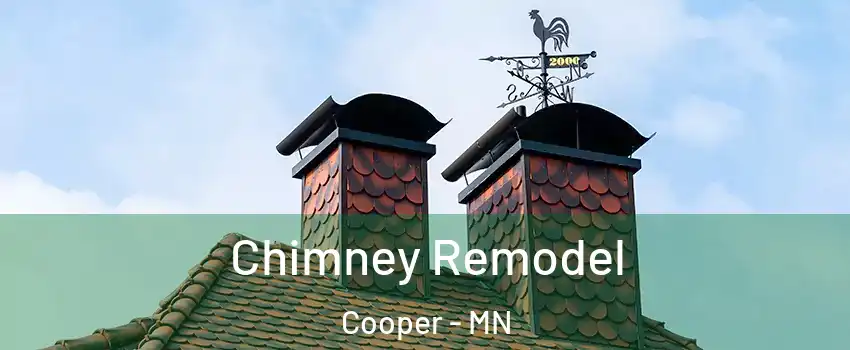 Chimney Remodel Cooper - MN