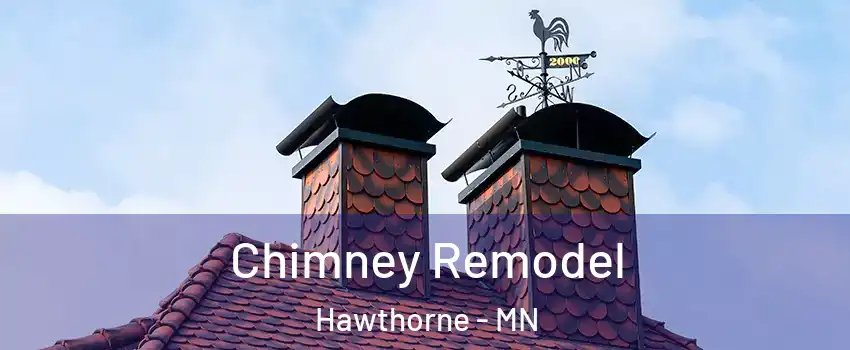 Chimney Remodel Hawthorne - MN