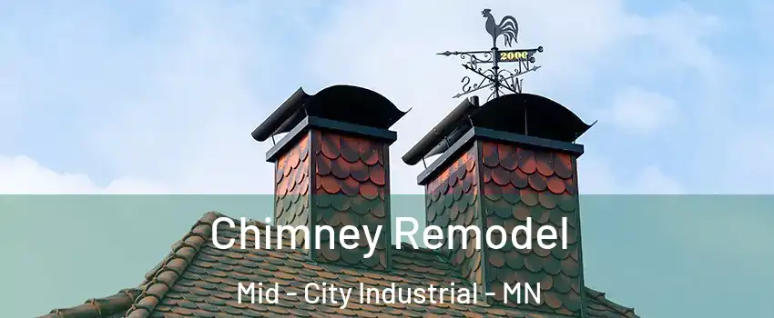 Chimney Remodel Mid - City Industrial - MN