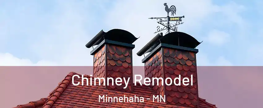 Chimney Remodel Minnehaha - MN