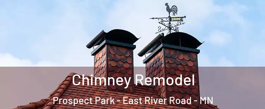 Chimney Remodel Prospect Park - East River Road - MN