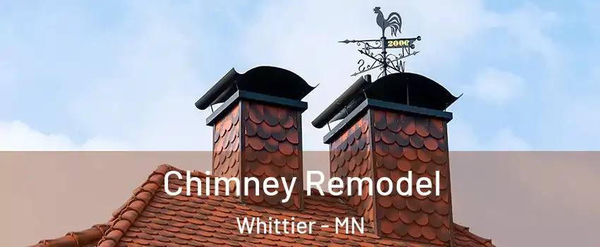 Chimney Remodel Whittier - MN