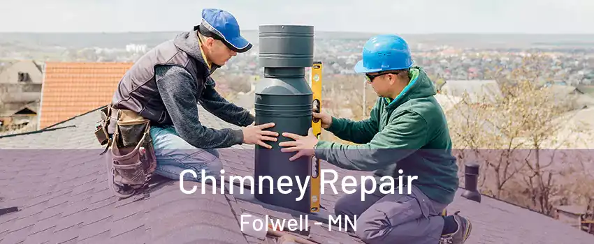 Chimney Repair Folwell - MN
