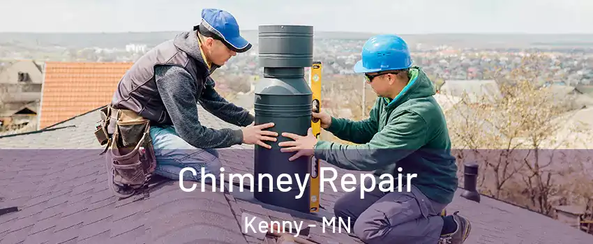Chimney Repair Kenny - MN