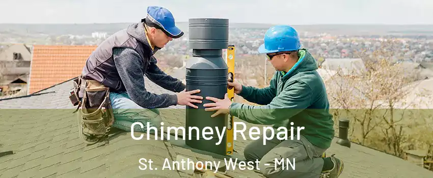 Chimney Repair St. Anthony West - MN
