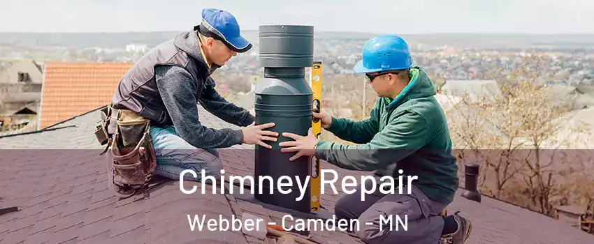 Chimney Repair Webber - Camden - MN
