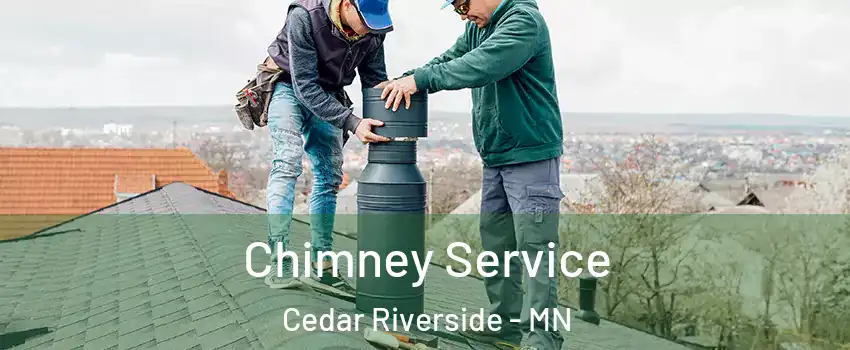 Chimney Service Cedar Riverside - MN
