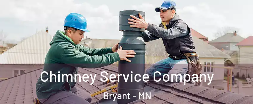 Chimney Service Company Bryant - MN