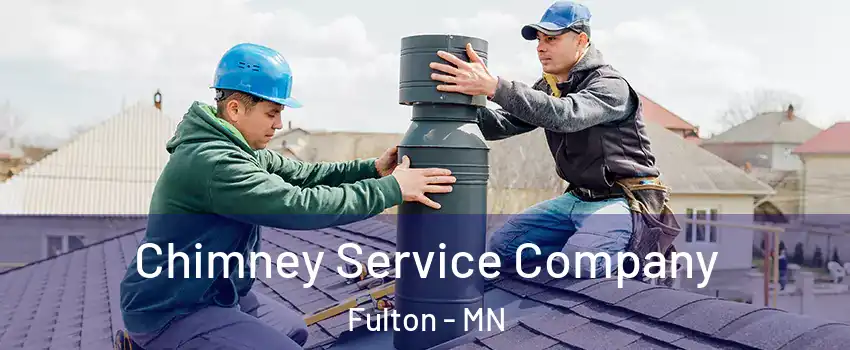Chimney Service Company Fulton - MN