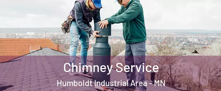 Chimney Service Humboldt Industrial Area - MN