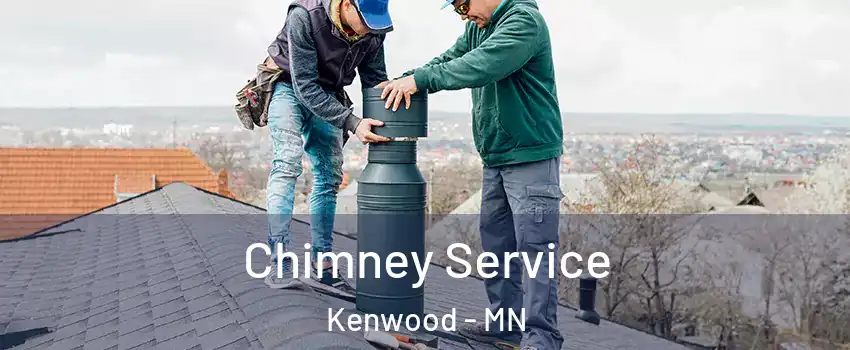 Chimney Service Kenwood - MN
