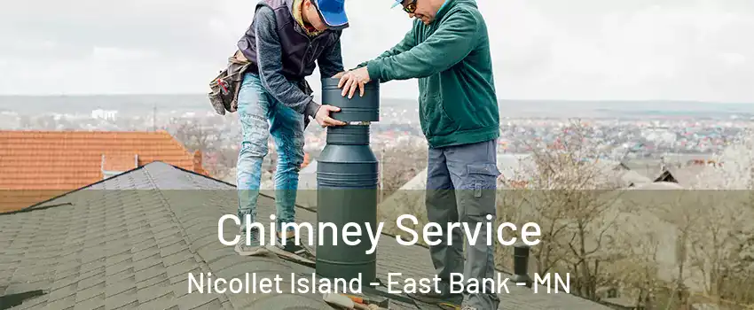 Chimney Service Nicollet Island - East Bank - MN