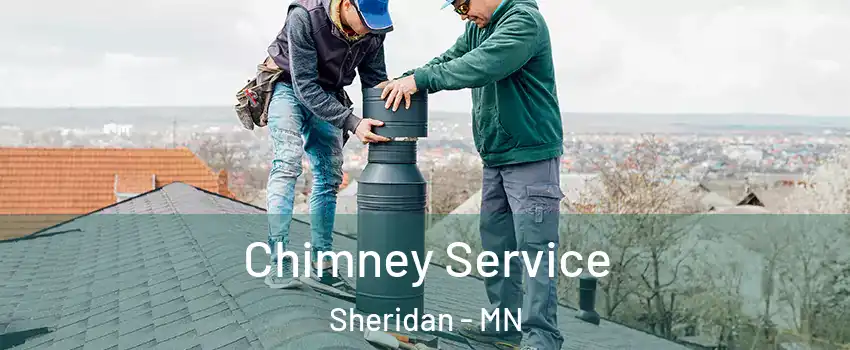 Chimney Service Sheridan - MN