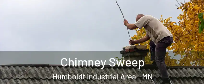 Chimney Sweep Humboldt Industrial Area - MN