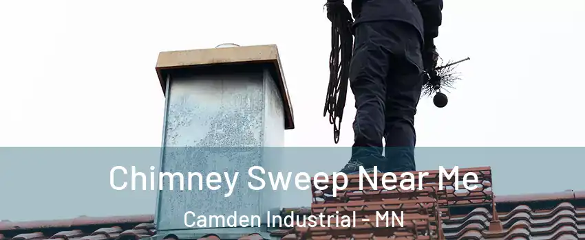 Chimney Sweep Near Me Camden Industrial - MN