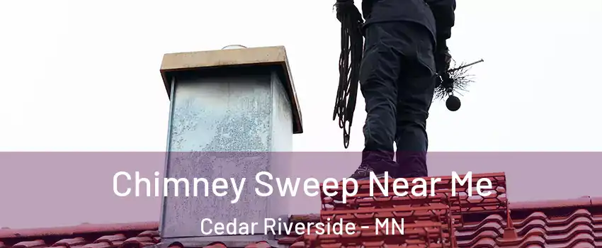 Chimney Sweep Near Me Cedar Riverside - MN