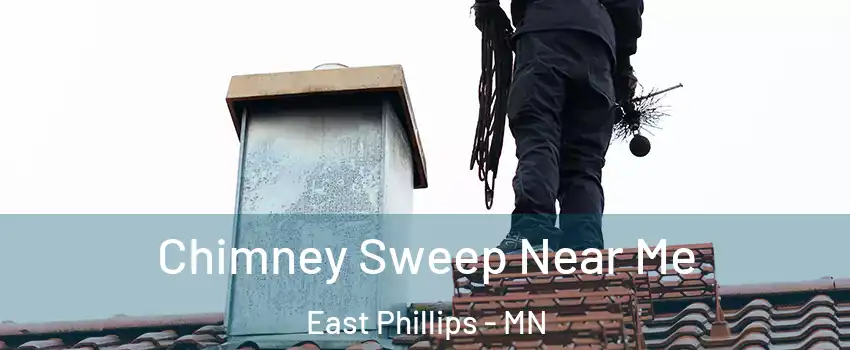 Chimney Sweep Near Me East Phillips - MN