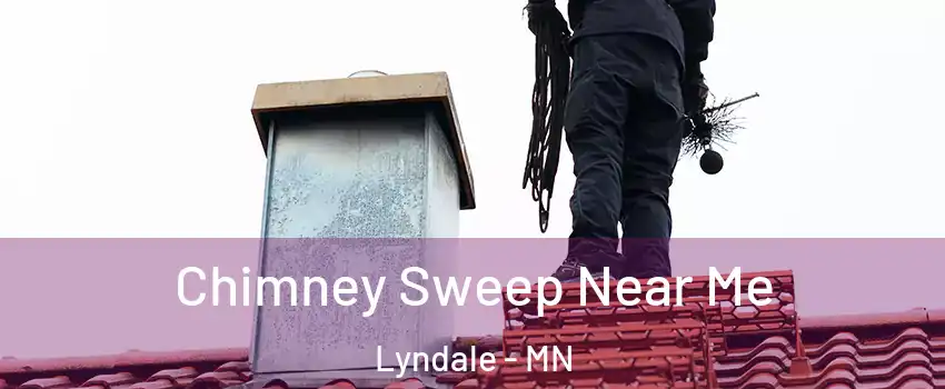 Chimney Sweep Near Me Lyndale - MN