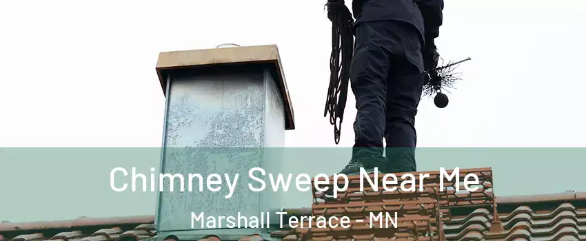 Chimney Sweep Near Me Marshall Terrace - MN