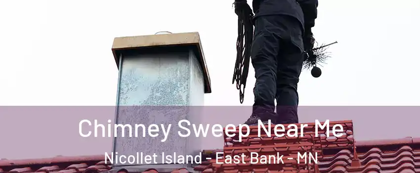 Chimney Sweep Near Me Nicollet Island - East Bank - MN
