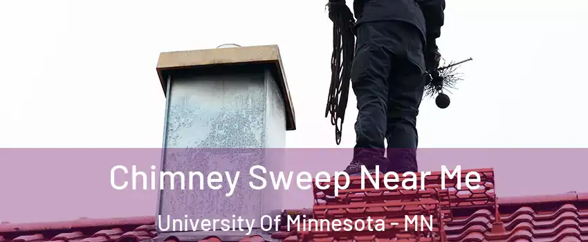 Chimney Sweep Near Me University Of Minnesota - MN