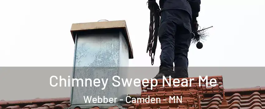 Chimney Sweep Near Me Webber - Camden - MN