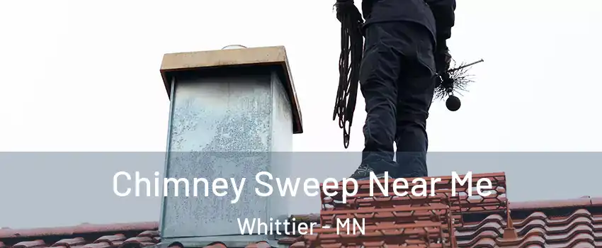 Chimney Sweep Near Me Whittier - MN