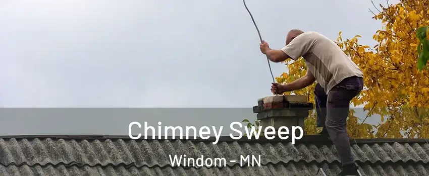 Chimney Sweep Windom - MN