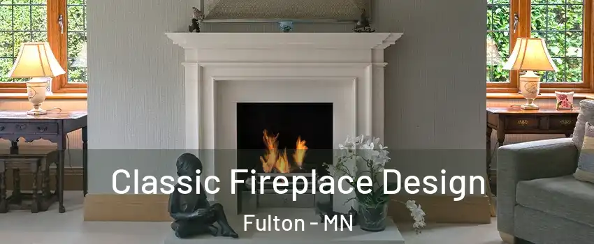 Classic Fireplace Design Fulton - MN