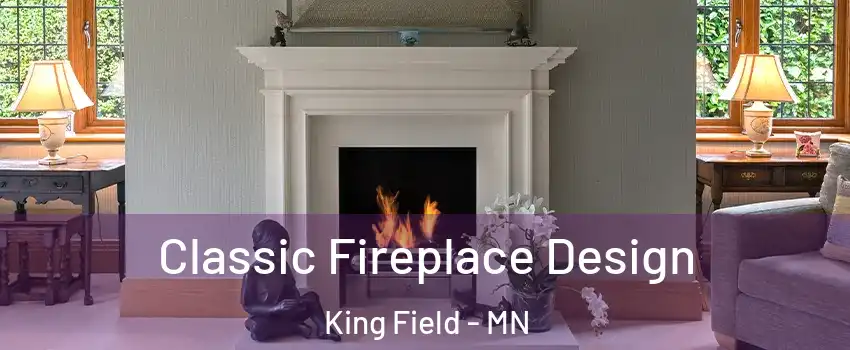 Classic Fireplace Design King Field - MN