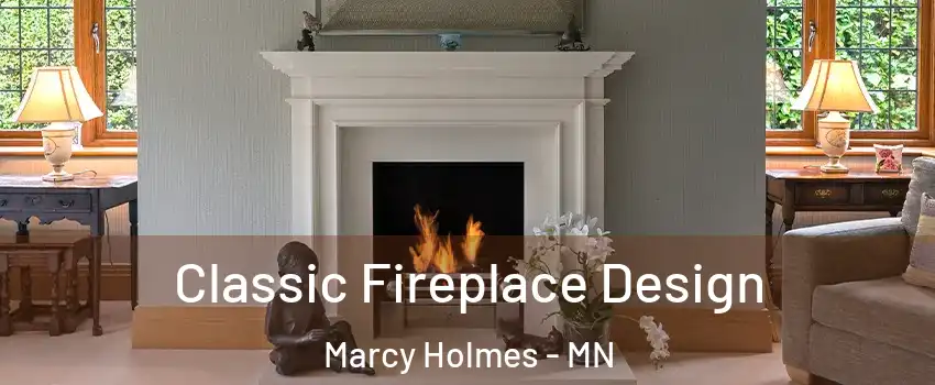 Classic Fireplace Design Marcy Holmes - MN