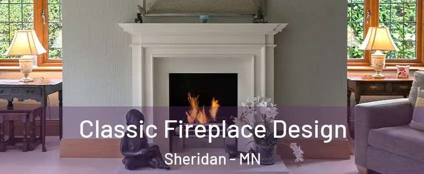 Classic Fireplace Design Sheridan - MN
